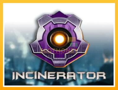 Máquina de jogos Incinerator - jogar por dinheiro