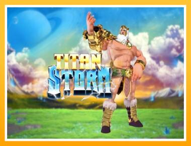 Máquina de jogos Titan Storm - jogar por dinheiro