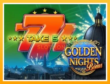 Máquina de jogos Take 5 Golden Nights - jogar por dinheiro