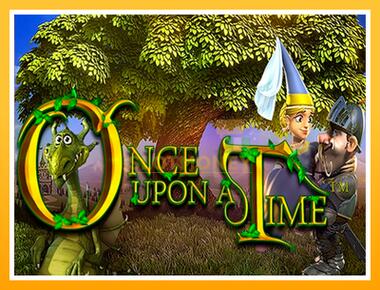 Máquina de jogos Once Upon a Time - jogar por dinheiro