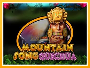 Máquina de jogos Mountain Song Quechua - jogar por dinheiro