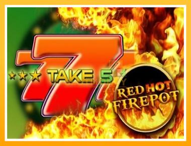 Máquina de jogos Take 5 Red Hot Firepot - jogar por dinheiro