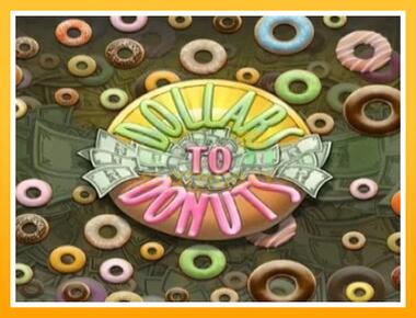 Máquina de jogos Dollars to Donuts - jogar por dinheiro