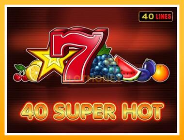 Máquina de jogos 40 Super Hot - jogar por dinheiro