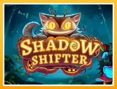 Máquina de jogos Shadow Shifter - jogar por dinheiro