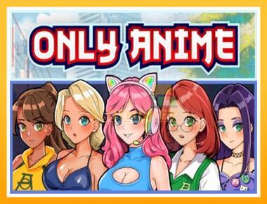 Máquina de jogos Only Anime - jogar por dinheiro