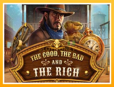 Máquina de jogos The Good The Bad and The Rich - jogar por dinheiro