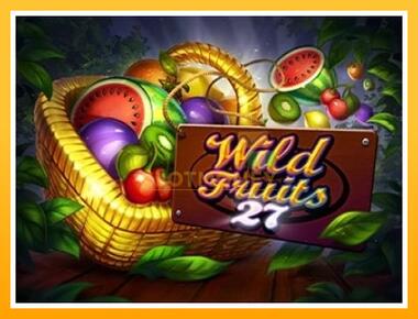 Máquina de jogos Wild Fruits 27 - jogar por dinheiro