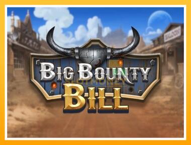 Máquina de jogos Big Bounty Bill - jogar por dinheiro