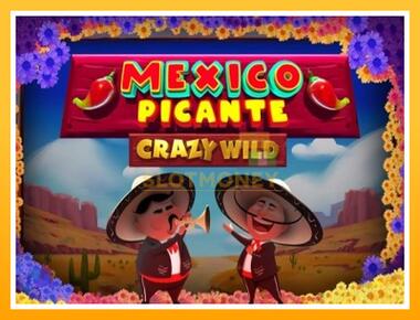 Máquina de jogos Mexico Picante Crazy Wild - jogar por dinheiro