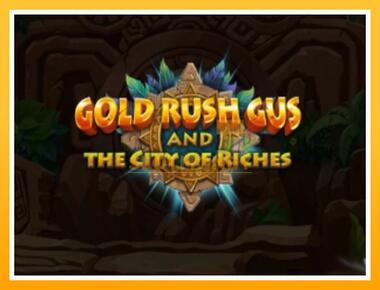 Máquina de jogos Gold Rush Gus and the City of Riches - jogar por dinheiro