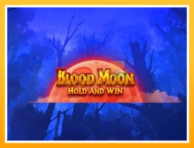 Máquina de jogos Blood Moon Hold and Win - jogar por dinheiro