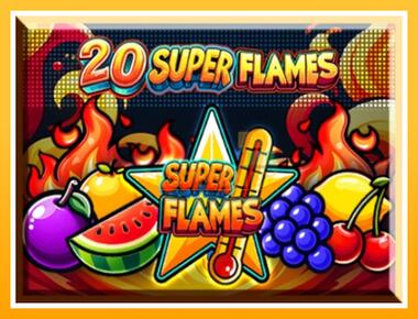 Máquina de jogos 20 Super Flames - jogar por dinheiro