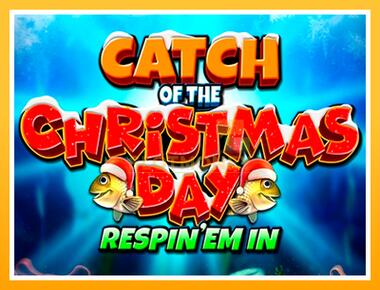 Máquina de jogos Catch of the Christmas Day Respin Em In - jogar por dinheiro