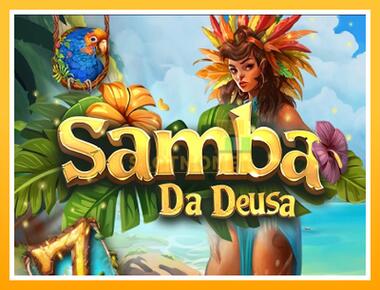 Máquina de jogos Samba Da Deusa - jogar por dinheiro