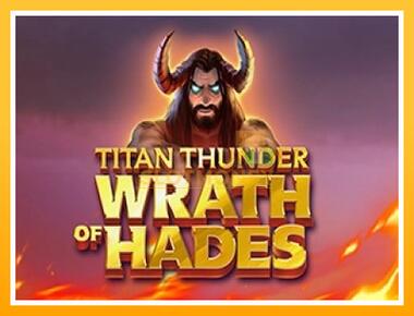 Máquina de jogos Titan Thunder Wrath of Hades - jogar por dinheiro