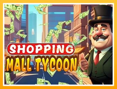 Máquina de jogos Shopping Mall Tycoon - jogar por dinheiro