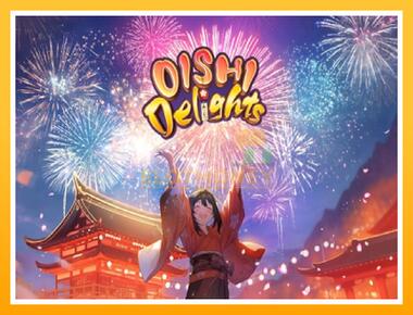 Máquina de jogos Oishi Delights - jogar por dinheiro