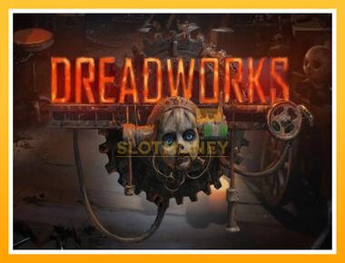 Máquina de jogos Dreadworks - jogar por dinheiro