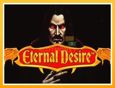 Máquina de jogos Eternal Desire - jogar por dinheiro