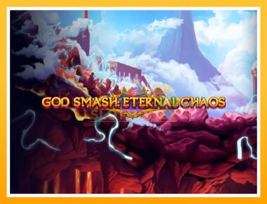 Máquina de jogos God Smash: Eternal Chaos - jogar por dinheiro