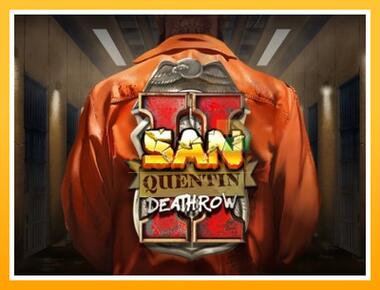 Máquina de jogos San Quentin II: Death Row - jogar por dinheiro