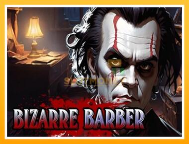 Máquina de jogos Bizarre Barber - jogar por dinheiro