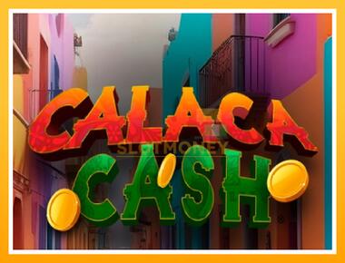 Máquina de jogos Calaca Cash - jogar por dinheiro