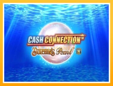 Máquina de jogos Cash Connection Dolphins Pearl - jogar por dinheiro