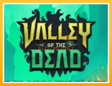 Máquina de jogos Valley of the Dead - jogar por dinheiro