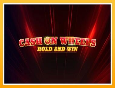 Máquina de jogos Cash on Wheels Hold and Win - jogar por dinheiro