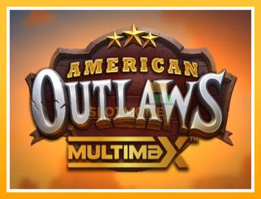 Máquina de jogos American Outlaws MultiMax - jogar por dinheiro