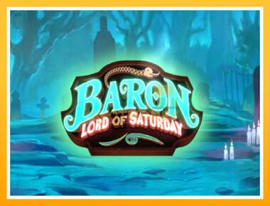 Máquina de jogos Baron Lord of Saturday - jogar por dinheiro