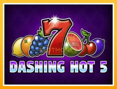 Máquina de jogos Dashing Hot 5 - jogar por dinheiro