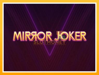 Máquina de jogos Mirror Joker - jogar por dinheiro