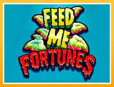 Máquina de jogos Feed Me Fortunes - jogar por dinheiro