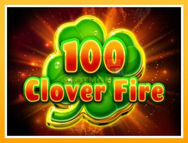 Máquina de jogos 100 Clover Fire - jogar por dinheiro