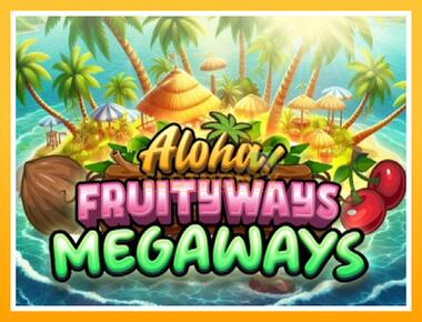 Máquina de jogos Aloha! Fruityways - jogar por dinheiro