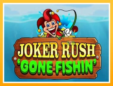 Máquina de jogos Joker Rush Gone Fishin - jogar por dinheiro