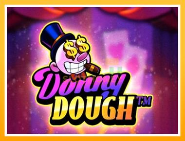 Máquina de jogos Donny Dough - jogar por dinheiro