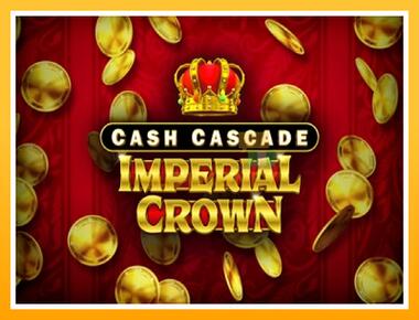 Máquina de jogos Cash Cascade Imperial Crown - jogar por dinheiro