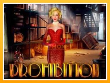 Máquina de jogos Prohibition - jogar por dinheiro