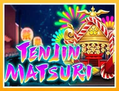 Máquina de jogos Ten Jin Matsuri - jogar por dinheiro