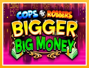 Máquina de jogos Cops n Robbers Bigger Big Money - jogar por dinheiro