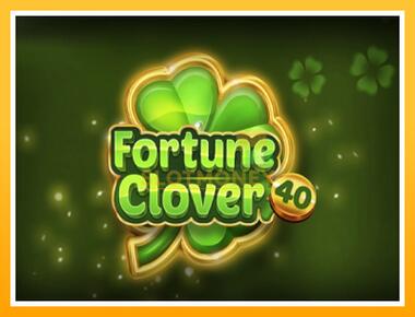 Máquina de jogos Fortune Clover 40 - jogar por dinheiro