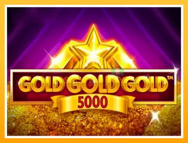 Máquina de jogos Gold Gold Gold 5000 - jogar por dinheiro