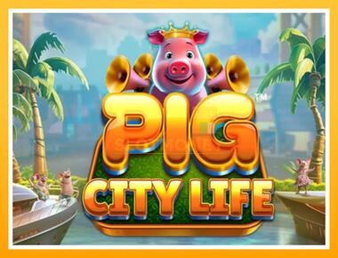 Máquina de jogos Pig City Life - jogar por dinheiro