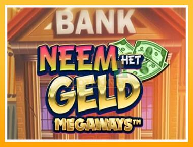 Máquina de jogos Neem het Geld Megaways - jogar por dinheiro