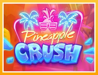 Máquina de jogos Pineapple Crush - jogar por dinheiro