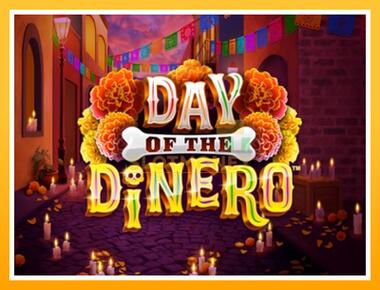 Máquina de jogos Day of the Dinero - jogar por dinheiro